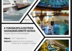 Szakmai konferencia a turizmusfejlesztések gazdaságélénkítő hatásáról